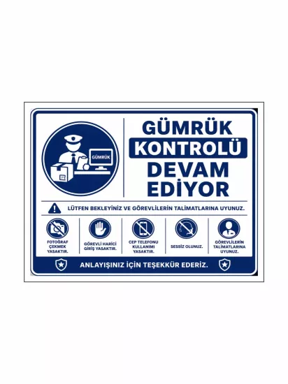 Gümrük Kontrolü Devam Ediyor Uyarı Levhası 40x30cm | Zajabaskı