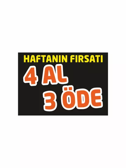 Haftanın Fırsatı 4 Al 3 Öde Afiş Modelleri ve Fiyatları | Mağaza Branda Vinil Baskı Zajabaski