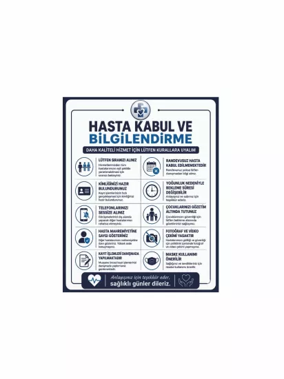 Hasta Kabul ve Bilgilendirme Uyarı Levhası 50x40cm | Klinik ve Hastane Levhası | Zajabaskı