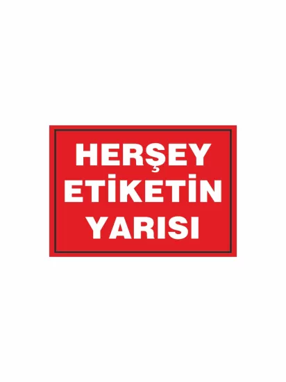 Her Şey Etiketin Yarısı PVC Etiket | Mandallı Kampanya Kartı | Mağaza İndirim Etiketi | Zajabaskı