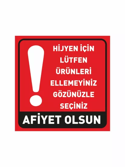 Hijyen İçin Ürünleri Ellemeyiniz Folyo Sticker Çıkartma Etiket 15x15 cm Modelleri ve Fiyatları | ZajaBaskı