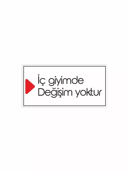 Zajabaskı – İç Giyimde Değişim Yoktur Levhası 30x15 cm