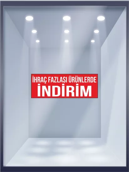 İhraç Fazlası Ürünlerde İndirim Vitrin Folyo Baskısı | Zajabaskı