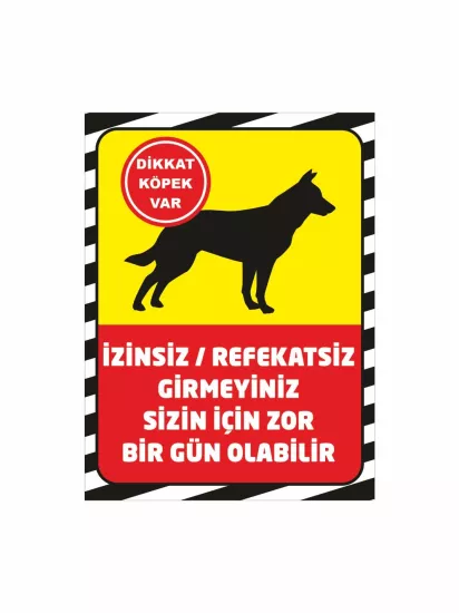 İzinsiz Refakatsiz Girmeyiniz Köpek Var Uyarı Levhası Sarı Kırmızı Zemin Modelleri ve Fiyatları | Zajabaskı