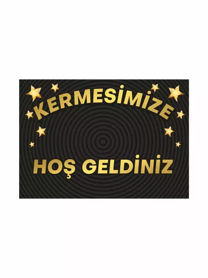 Kermesimize Hoş Geldiniz Afişi Siyah Gold Tasarım | ZajaBaskı