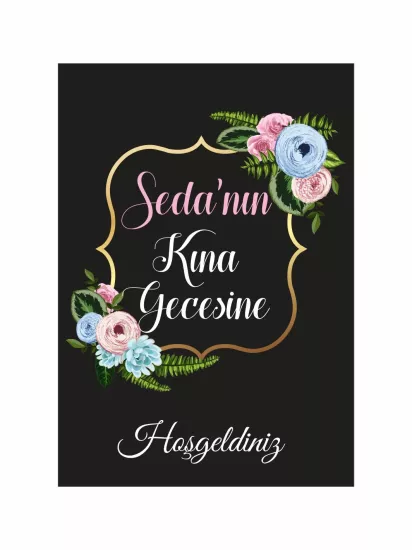 Kına Gecesi Karşılama Panosu Modelleri ve Fiyatları Siyah Zemin Çiçek Çerçeve | Zajabaskı