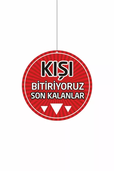 Kışı Bitiriyoruz Son Kalanlar Mağaza Dönkartı Çift Yön Baskılı