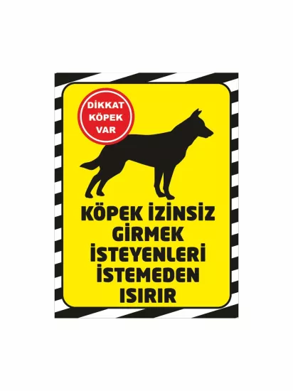 Köpek İzinsiz Girmek İsteyenleri Isırır Uyarı Levhası Sarı Zemin Modelleri ve Fiyatları | Zajabaskı
