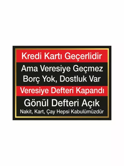 Kredi Kartı Geçerlidir Veresiye Yoktur Levhası Mağaza İşyeri Dükkan Kasa Arkası 40x30 Foreks Modelleri ve Fiyatları | ZajaBaskı