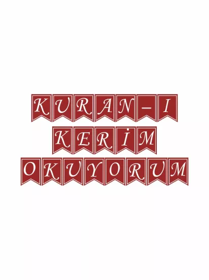 Kur’an-ı Kerim Okuyorum Flama Banner Bordo Beyaz Modelleri ve Fiyatları | Zajabaskı