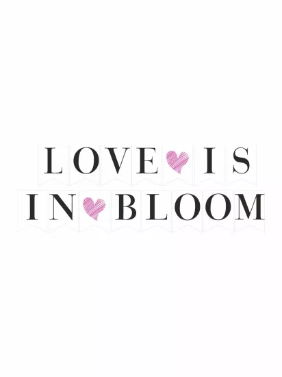 Love Is In Bloom Flama Banner Modelleri ve Fiyatları | ZajaBaskı