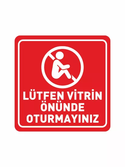 Lütfen Vitrin Önüne Oturmayınız Folyo Sticker Etiket 15x15 cm Modelleri ve Fiyatları | ZajaBaskı