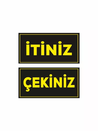 Mağaza Dükkan İşyeri Kapısı İtiniz Çekiniz Uyarı Folyo Etiket Siyah Sarı Modelleri ve Fiyatları | Zajabaskı