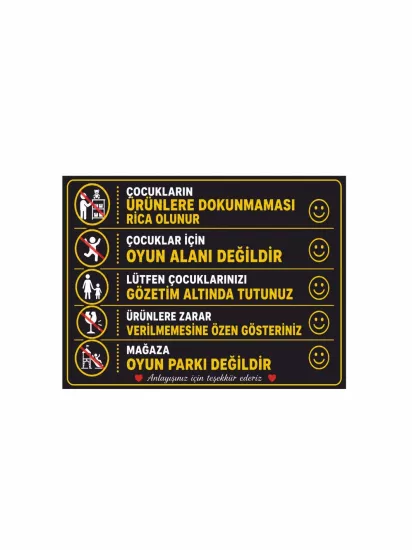 Mağaza İşyeri Dükkan Çocuk Uyarı Levhası 40x30cm | İşletme Uyarı Levhası | Zajabaskı