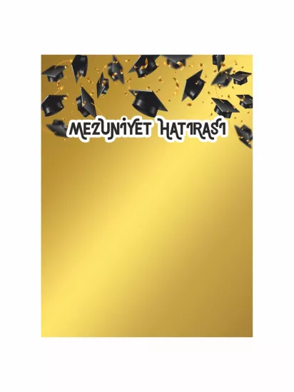 Mezuniyet Hatırası Arka Fon Afişi Gold Zemin Kep Konsept Modelleri ve Fiyatları | ZajaBaskı