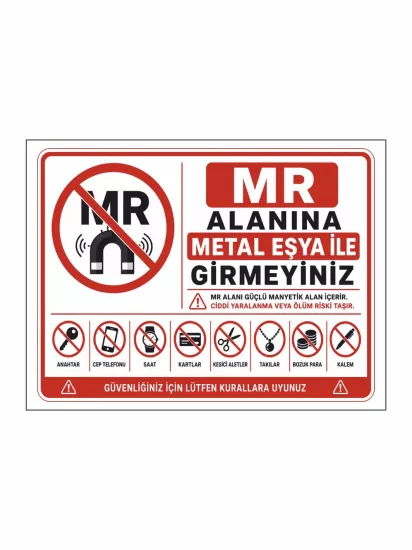 MR Alanına Metal Eşya ile Girmeyiniz Uyarı Levhası 40x30cm | Zajabaskı
