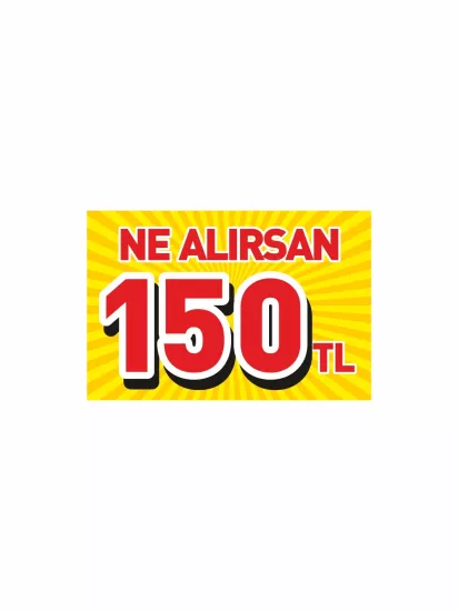 Ne Alırsan 150 TL PVC Etiket | Mandallı Kampanya Kartı | Tek Fiyat Mağaza Etiketi | Zajabaskı