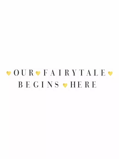 Our Fairytale Begins Here Flama Banner Modelleri ve Fiyatları | ZajaBaskı