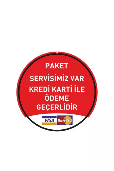 Paket Servisimiz Var Kredi Kartı ile Ödeme Geçerlidir Levhası Modelleri ve Fiyatları | Zajabaskı