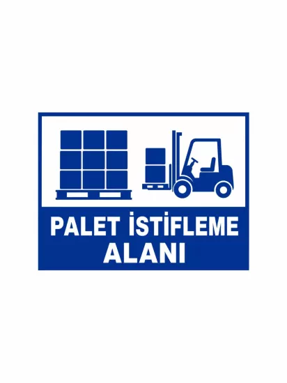 Palet İstifleme Alanı Uyarı Levhası 40x30cm | Zajabaskı