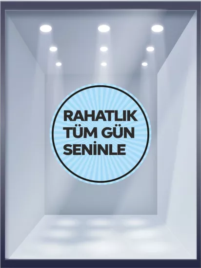 Rahatlık Tam Gün Seninle Folyo Baskı Hazır Mağaza Görselleri Modelleri ve Fiyatları Zajabaskı’da