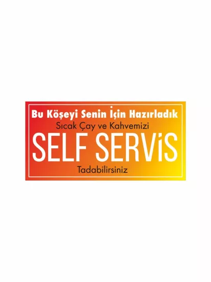 Self Servis Çay Kahve Levhası Modelleri ve Fiyatları | Zajabaskı