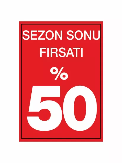 Sezon Fırsatı %50 Yazılı Mağaza Karşılama Panosu Modelleri ve Fiyatları | Zajabaskı
