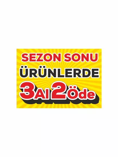 Sezon Sonu Ürünlerde 3 Al 2 Öde Afişi Modelleri ve Fiyatları | Branda Vinil Baskı Zajabaski
