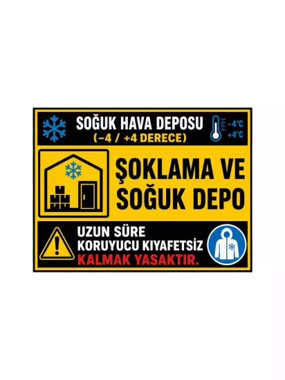 Şoklama ve Soğuk Hava Deposu Uyarı Levhası 40x30cm | Zajabaskı