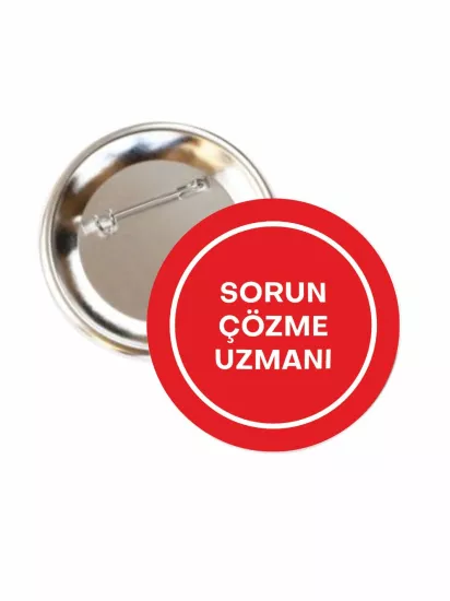 Sorun Çözme Uzmanı Buton Rozet 58mm | Zaja Baskı