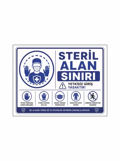 Steril Alan Sınırı Uyarı Levhası 40x30cm | Zajabaskı
