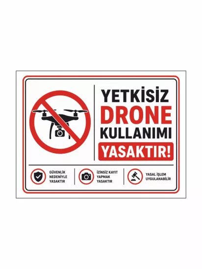 Yetkisiz Drone Kullanımı Yasaktır Uyarı Levhası 40x30cm | Zajabaskı