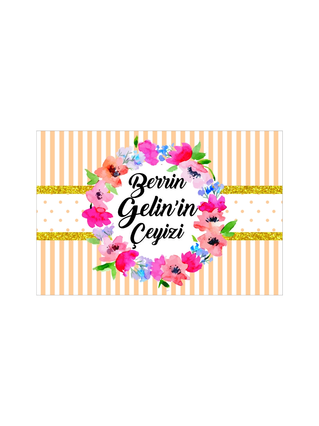 Somon Renk Çizgili Zeminli Renkli Çiçekli Çelenk Tasarımlı Gelin Çeyiz Kolisi Etiketi – Kendinden Yapışkanlı Kuşe Çıkartma 20x30 A4