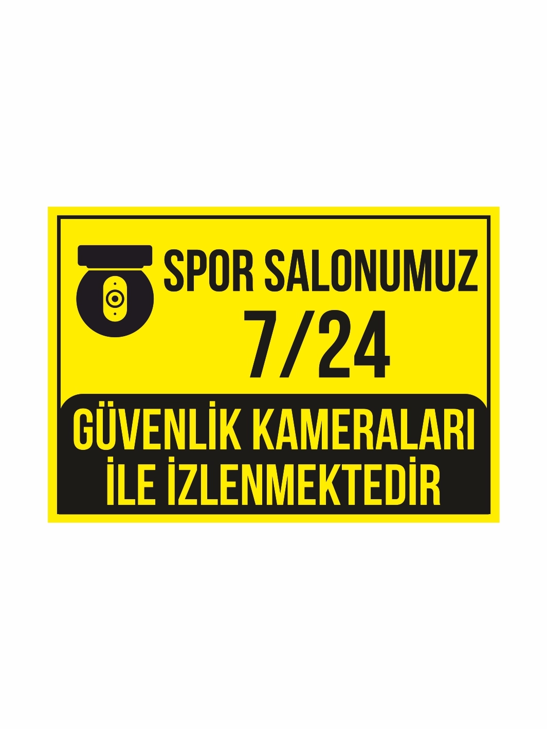 Spor Salonumuz 7-24 Güvenlik Kameraları İle İzlenmektedir Uyarı Levhası
