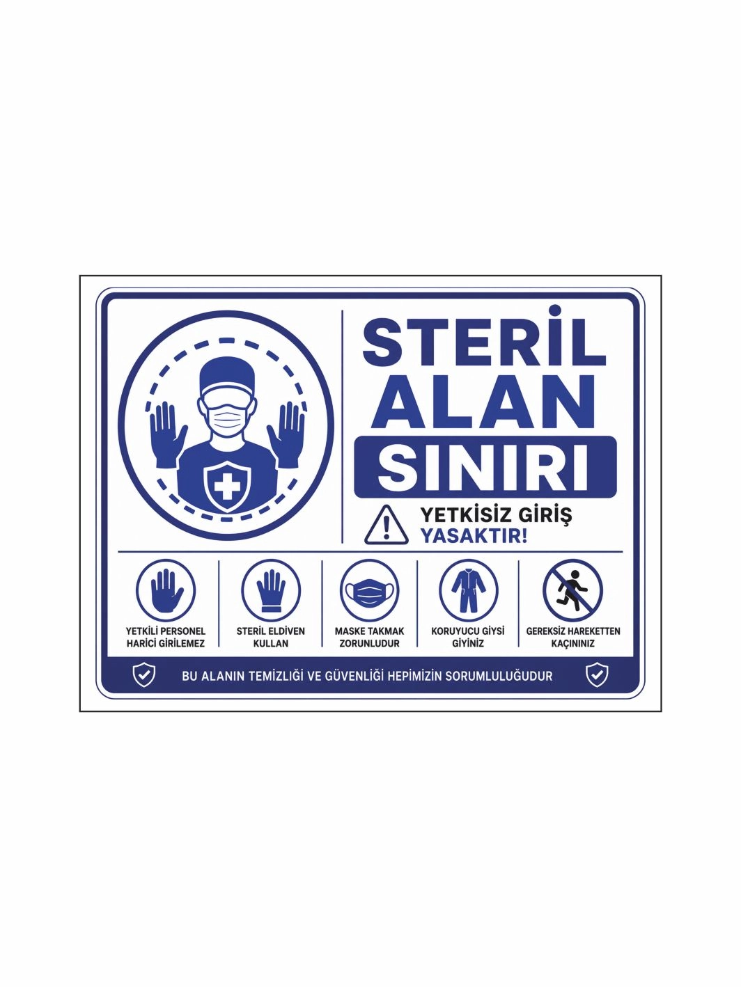 Steril Alan Sınırı Uyarı Levhası