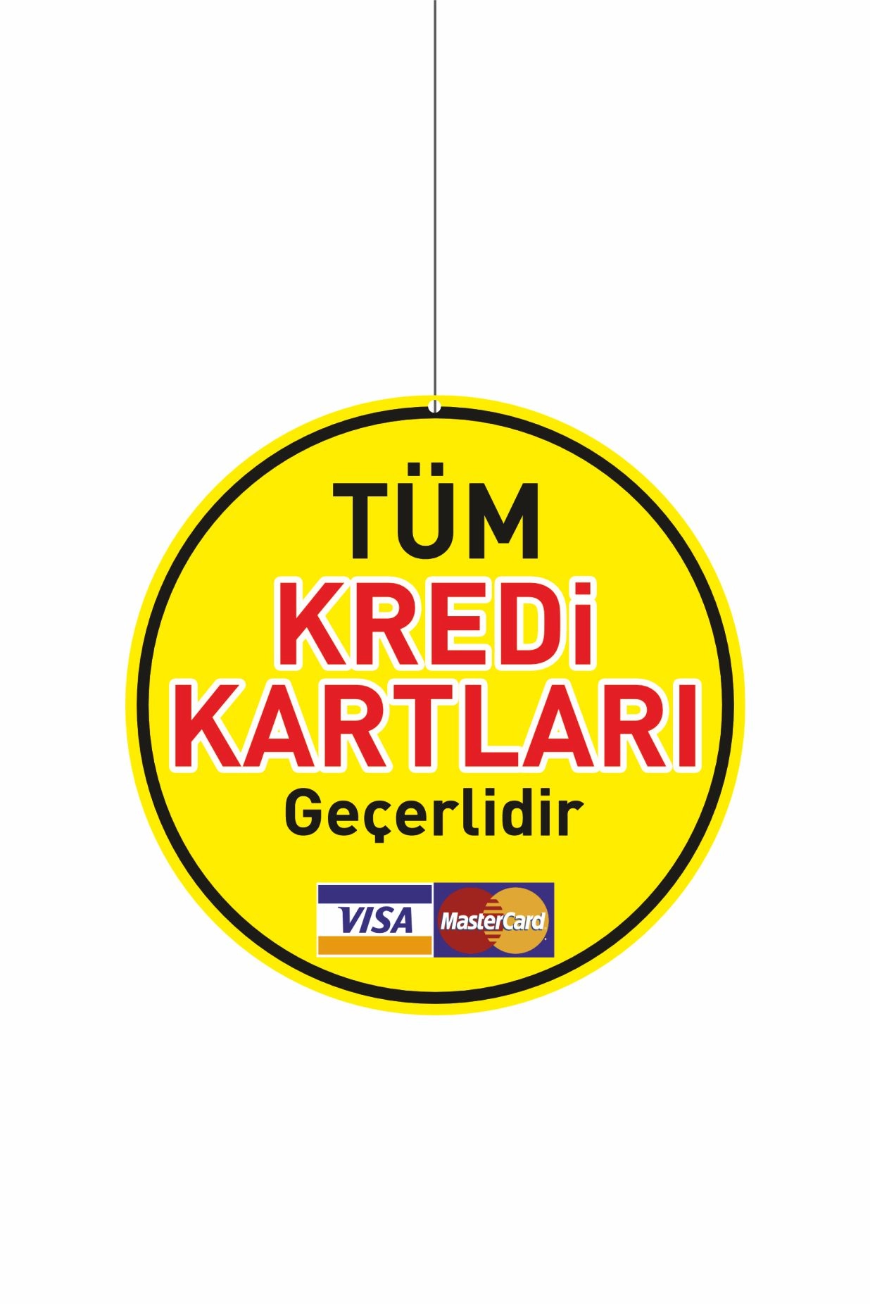 Tüm Kredi Kartları Geçerlidir Levhası 30x30 cm Çift Yön
