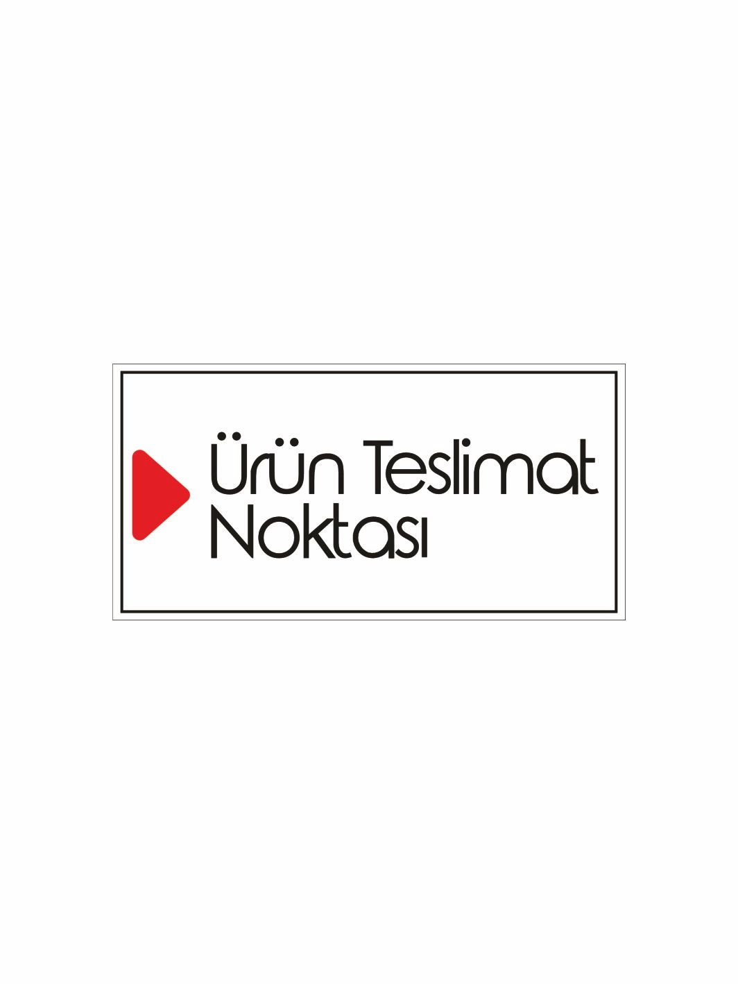 Ürün Teslimat Noktası Levhası
