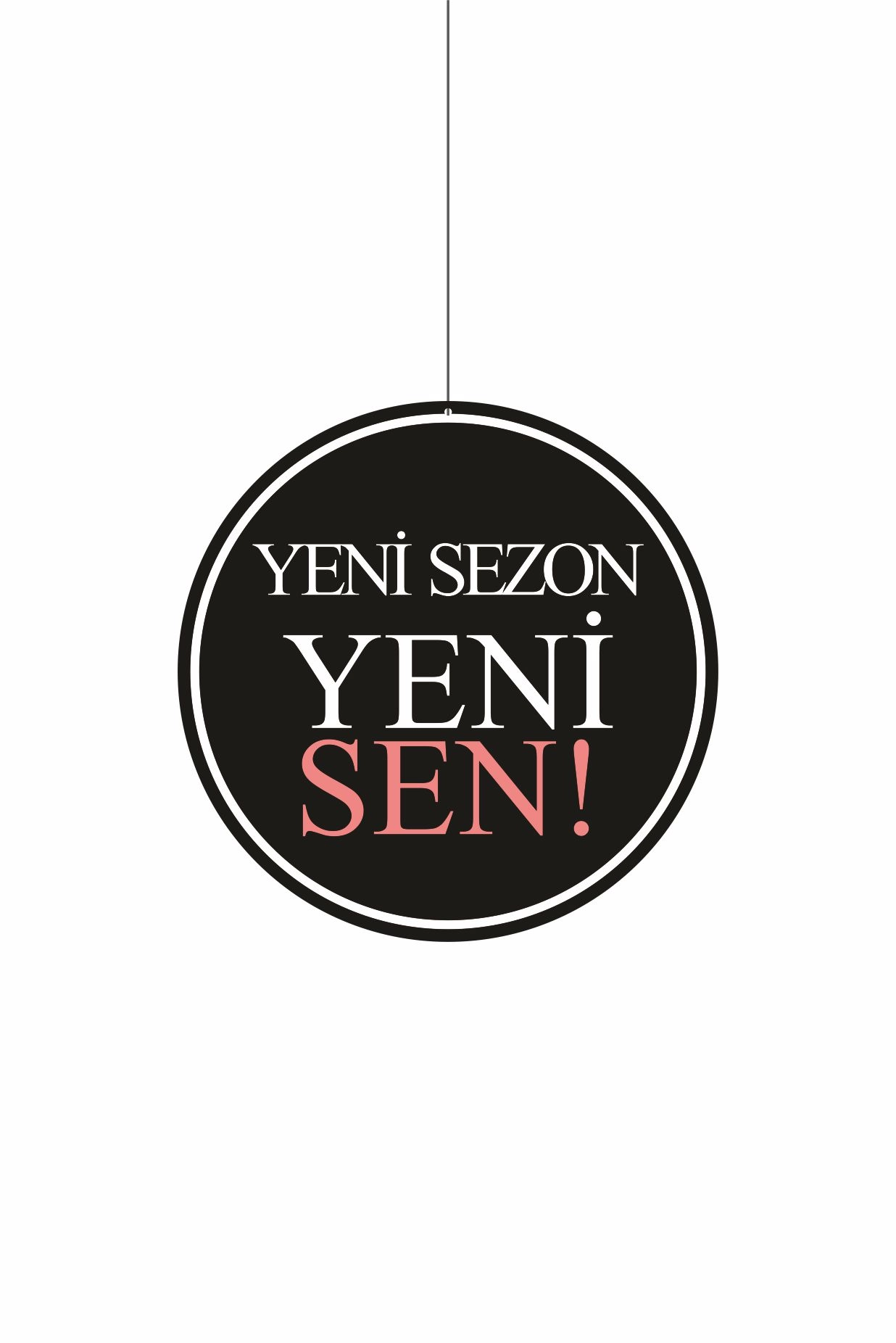 Yeni Sezon Yeni Sen Mağaza Dönkartı – Tavan Askılı Kampanya Kartı