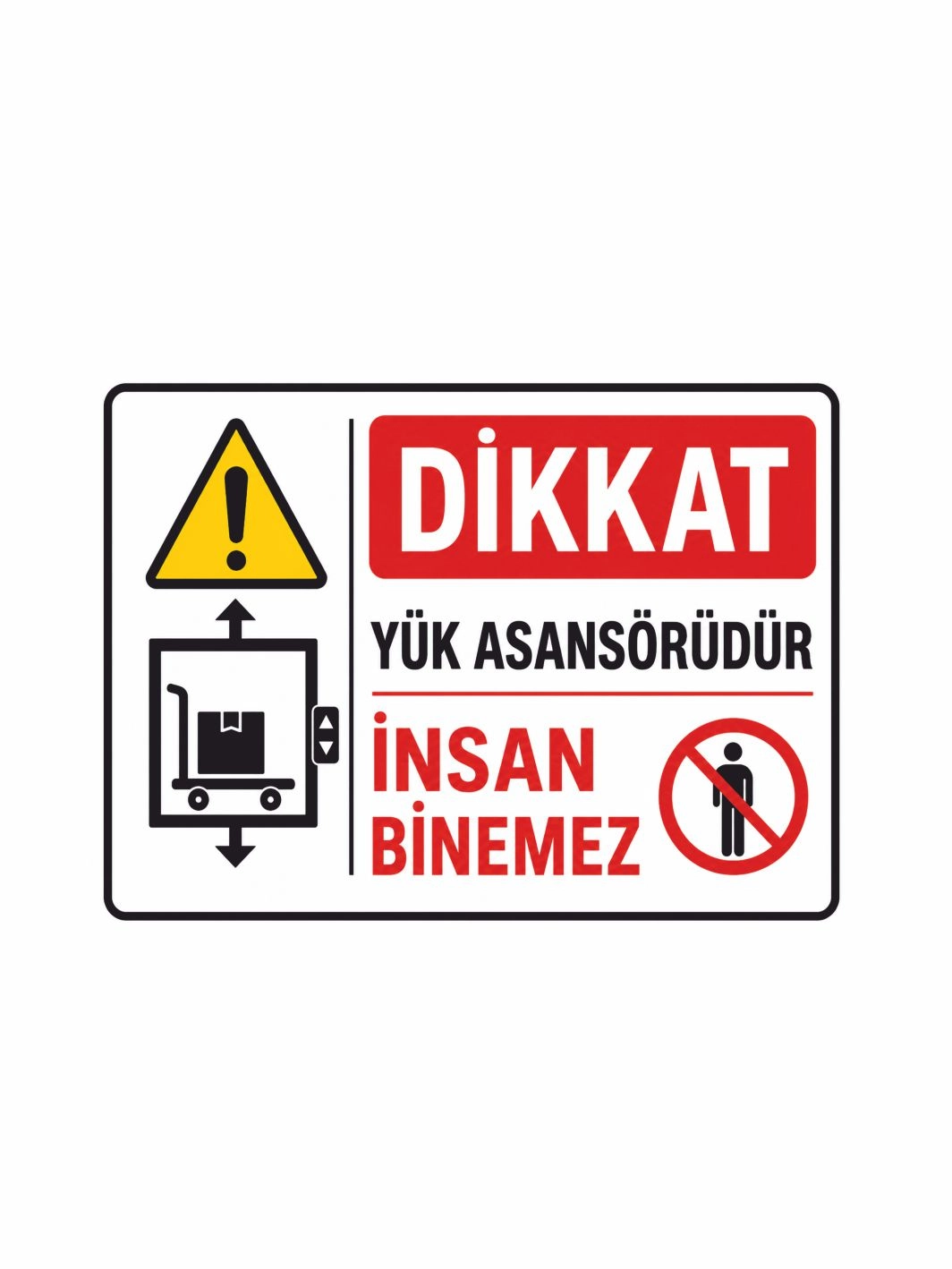Yük Asansörüdür Uyarı Levhası 40x30cm Foreks Üzeri Folyo Baskı